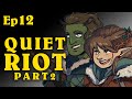 Dungeons & Dragons: QUIET RIOT! An Oxventure (Episode 2 of 2)