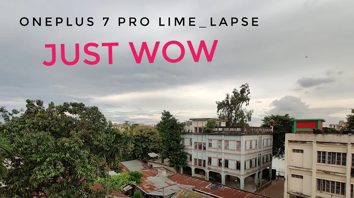 OnePlus 7 pro Time-Lapse