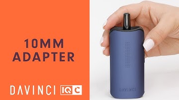 How To Use the 10mm Water Adapter on Your IQC Vaporizer - DaVinciTech.com