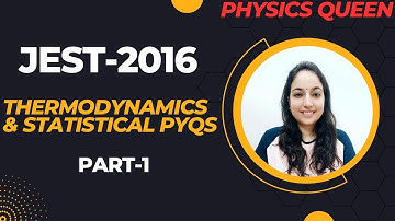 JEST Physics Thermodynamics & Statistical Mechanics Detailed Solutions 2016