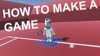 HOW TO MAKE A GAME - Made with Unity #006