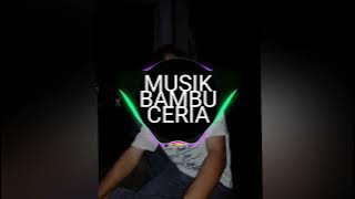 MUSIK BAMBU CERIA-AYI KREPEEK AND MAYA REMIX!!!2022 (SIMPEL FUNKY)_RECKY KASTILONG