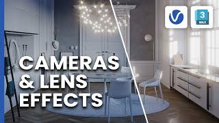 Working with camera settings and lens effects in VRay for 3ds Max