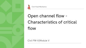 Characteristics of Critical flow|KTU FM II|Module V|Open channel Flow