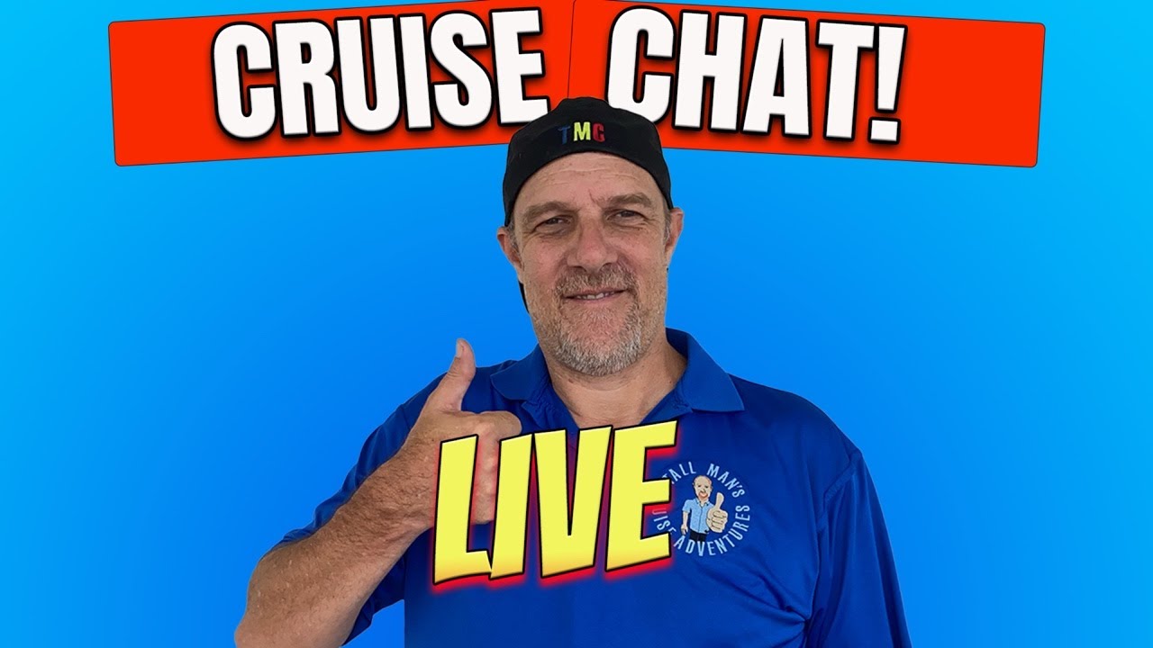 Cruise Chat: WHAT is going on????? The LIVE Show!!!