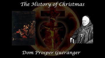The History of Christmas ~ Dom Prosper Guéranger