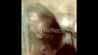 Fading Reflections - Broken Hourglass