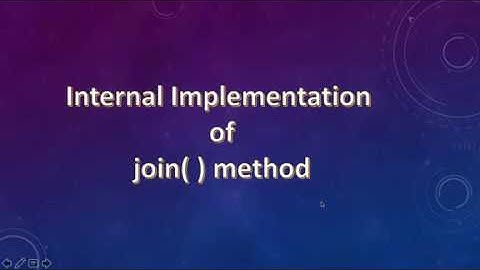 join( ) method Internal Implementation - Multithreading in java - Part 9