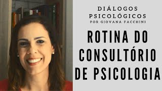 Rotina do Consultório de Psicologia