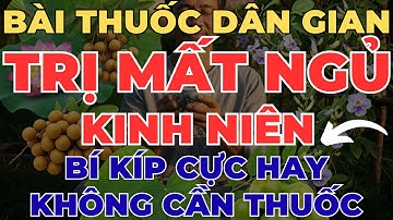 Bài Thuốc Trị Mất Ngủ Kinh Niên - Bí Mật Giấc Ngủ Ngon Từ 5 Vị Thuốc Vườn Nhà | Sống Khỏe Trường An