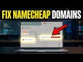 How to Fix Domain Issues with Namecheap - Full Guide