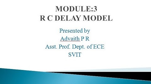 MODULE 3 RC DELAY MODEL