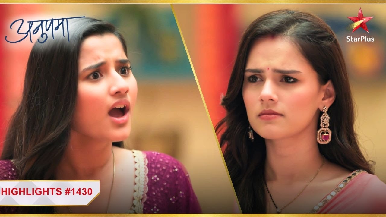 Adhya vs Dimple! | Ep.1430 | Highlights | Anupama | Mon-Sun | 10PM