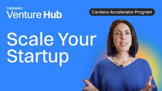 Cardano Accelerator Program: Supporting Early-Stage Cardano Ventures