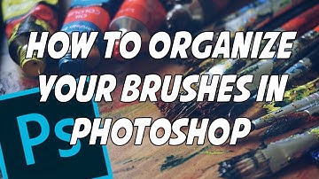How to organize your brushes in Photoshop, the easy way