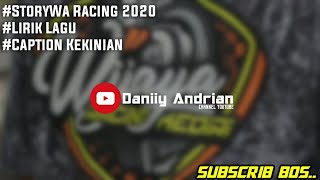 Story Wa Racing 2020 || DEMI KOWE