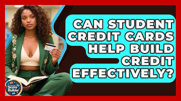 Can Student Credit Cards Help Build Credit Effectively? | Student Score Builder News