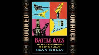 [EP 398] Battle Axes: Sean Kelly on the History of Pointy Guitars