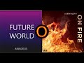 Amadeus Future World X Robin Hustin On Fire OJAS MEHRA MASHUP