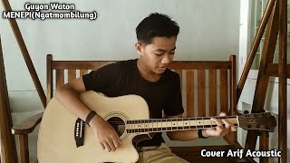GUYON WATON MENEPI (Ngatmombilung) ARIF ACOUSTIC COVER