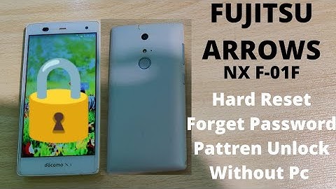 Fujitsu Arrows NX F-01F Hard Reset Forget Password Pattren Unlock Without Pc | Remove Password