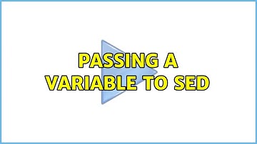 Unix & Linux: Passing a variable to sed (2 Solutions!!)