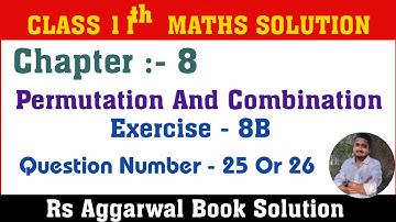 Permutation & Combination Class 11 Math ||Exercise - 8B Q.No - 25 Or 26 | Rs Aggarwal Class 11 Maths