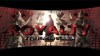 Itachi Uchiha Ft - Royalty.