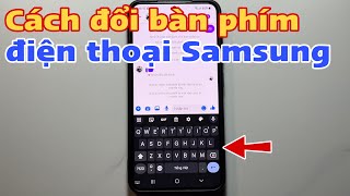 Cách đổi bàn phím điện thoại Samsung screenshot 4