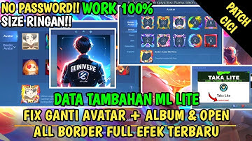 Data Fix Ganti Avatar + Album + Open All Border Avatar Full Efek Patch Cici | Data Tambahan ml lite
