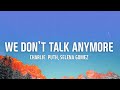 Charlie Puth - We Don’t Talk Anymore (Lyrics) ft. Selena Gomez