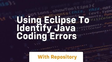 using eclipse to identify java coding errors