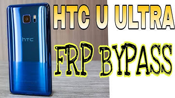 HTC U ULTRA FRP BYPASS Without PC