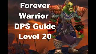 WoW Forever- Level 20 Warrior DPS Guide