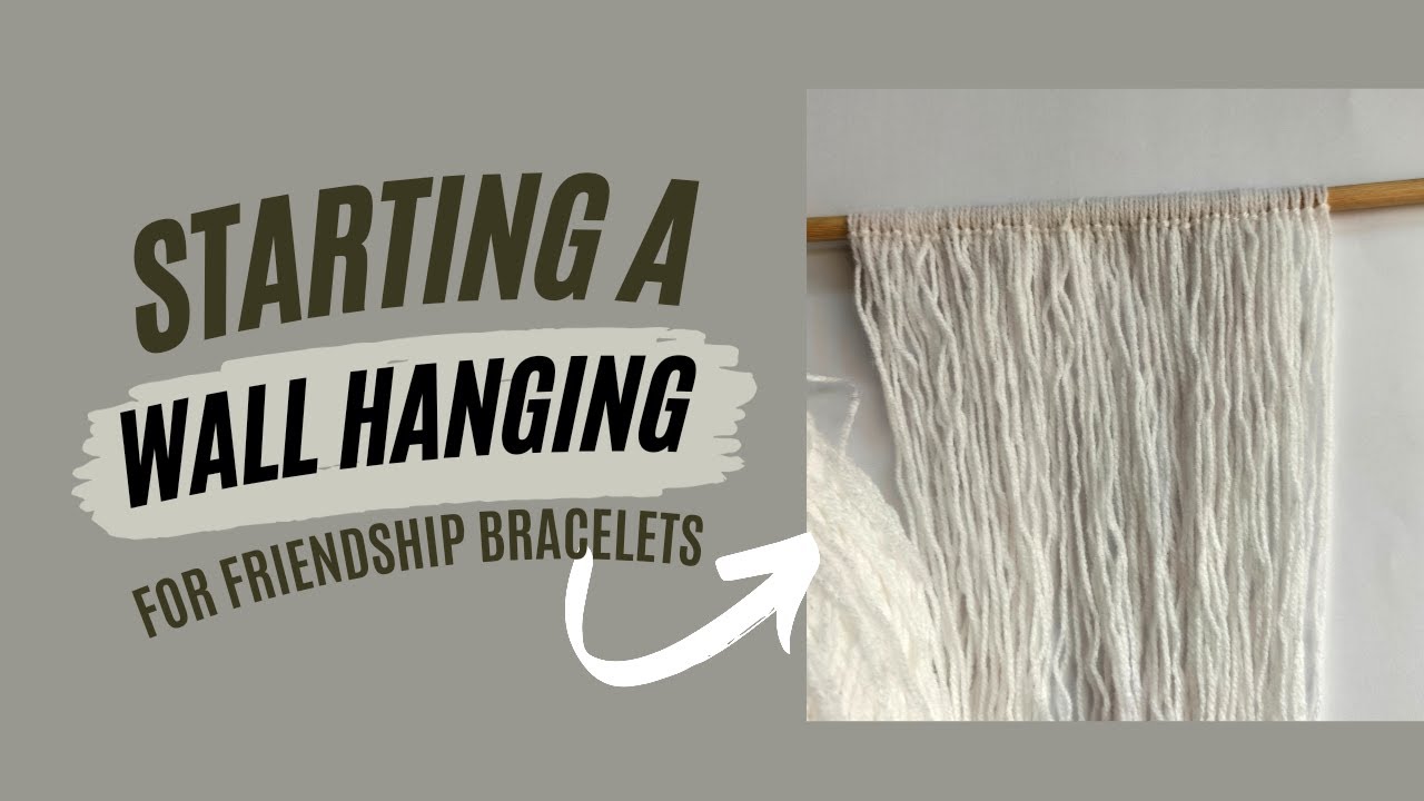 How To Attach String For Alpha Wallhanging/Starting Friendship Bracelet