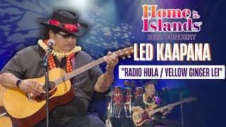 "Radio Hula / Yellow Ginger Lei" by Ledward Kaapana | 2022 Home In The Islands Concert