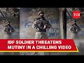 ‘Netanyahu, This Is For You’ Masked IDF Soldier Calls For Mutiny In A Threatening Video