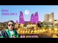 Flame Towers | Maiden Tower | Baku Series Day 2 | Baku Azerbaijan Series | Travel With Atif