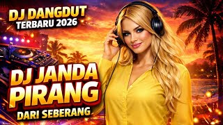 DJ JANDA PIRANG DARI SEBERANG || DJ DANGDUT TERBARU 2026 FULL SONG AMRAND PRODUCTION