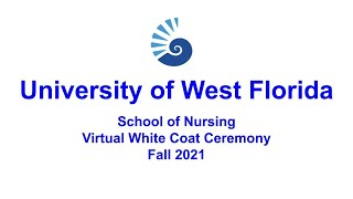 University of West Florida School of Nursing White Coat Ceremony - Fall 2021