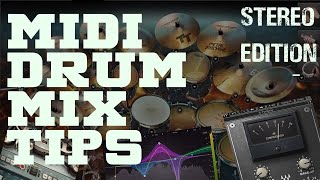 Midi Drum Mixing Tips - Stereo Edition.