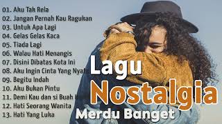 TEMBANG NOSTALGIA - Lagu Nostalgia Paling Enak Didengar - Merdu Banget