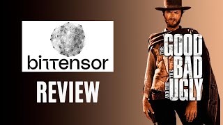 The Good, The Bad, The Ugly bits of Bittensor. Honest Review. And it's Tao crypto token