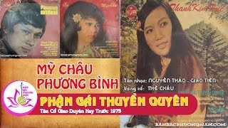 PHẬN GÁI THUYỀN QUYÊN - MỸ CHÂU - PHƯƠNG BÌNH - TÂN CỔ GIAO DUYÊN TRƯỚC 1975 - Bản sắc phương Nam