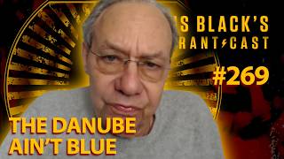 The Danube Ain't Blue | Lewis Black's Rantcast #269