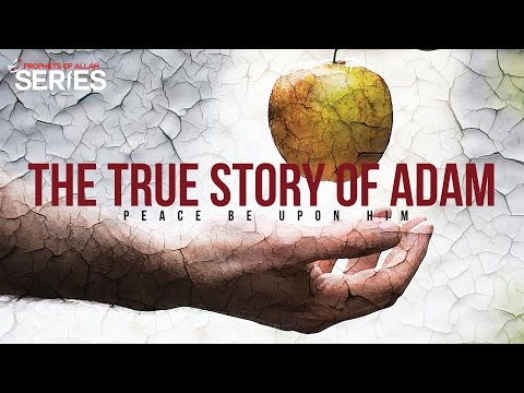 the-true-story-of-adam-(as)---prophets-series