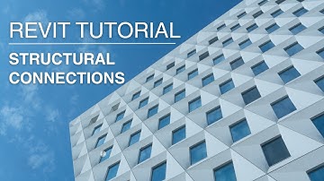 Revit Tutorial - Working with structural connections