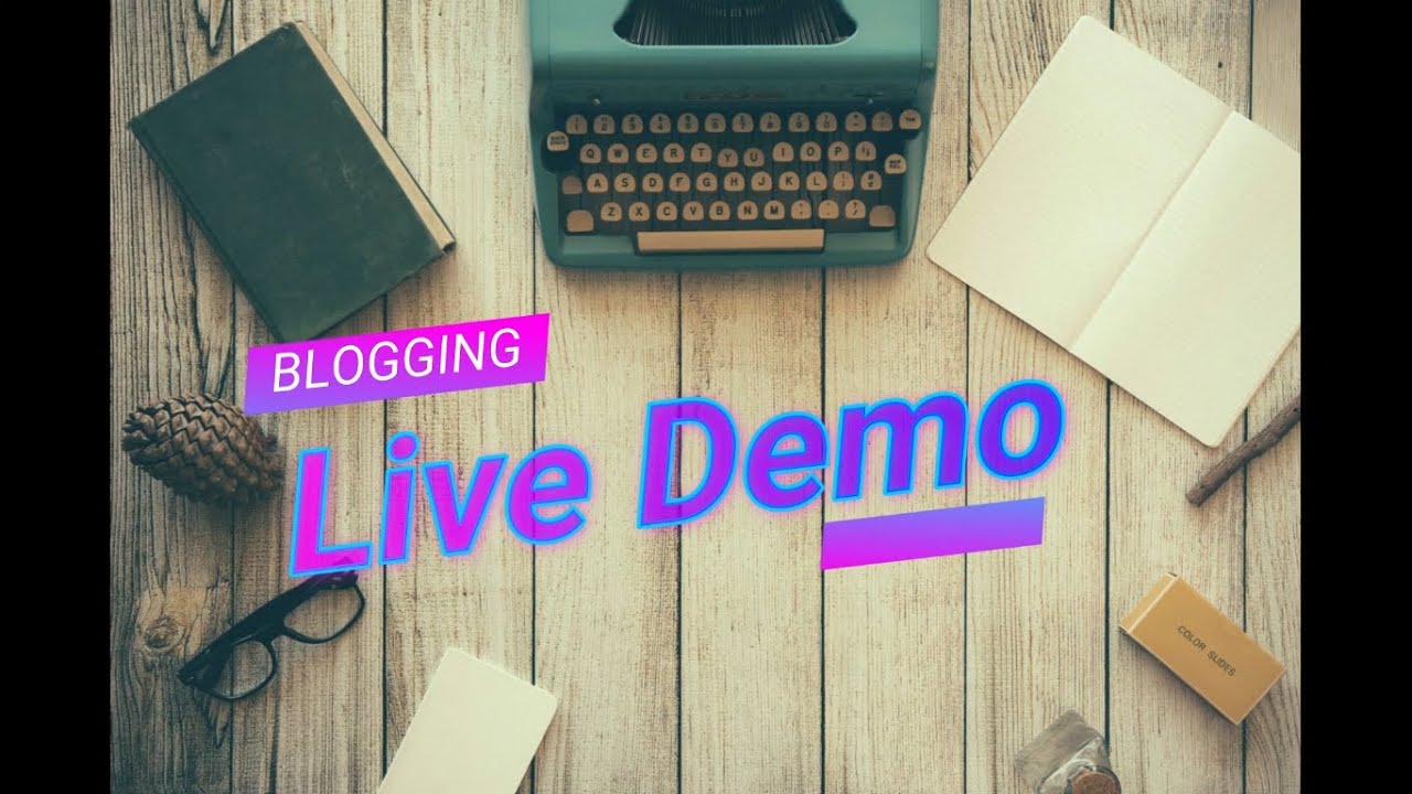Blogging: Live Demo || Part 2 || Sanket Tambare