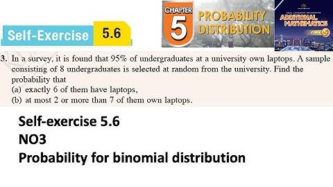 Probability distribution self-exercise 5.6 Q3 latihan kendiri 5.6 form 5 add maths kssm textbook