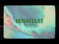 MINAKEKKE - Memorabilia (Official Music Video)